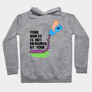 Your Worth Is Not Measured By Your Productivity Hoodie